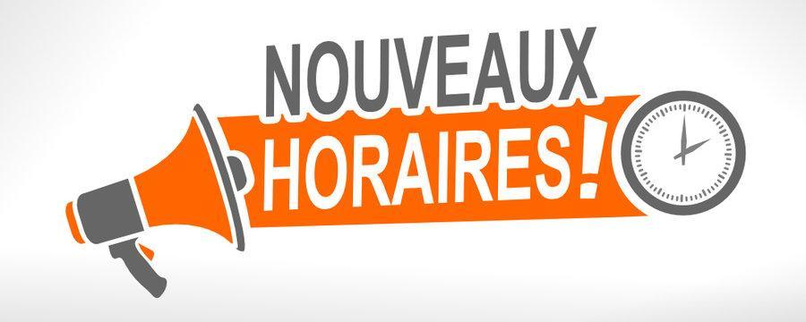 Nouveaux horaires après midi